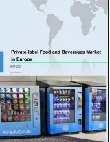 Private-label Food and Beverage Market in Europe 2017-2021